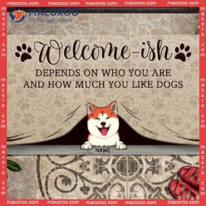 Gifts For Dog Lovers, Welcome-ish Custom Doormat, Depends On How Much You Like Dogs Outdoor Door Mat