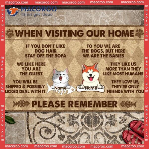 Gifts For Pet Lovers, Custom Doormat, When Visiting Our Home Please Remember Front Door Mat