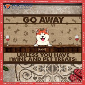 Gifts For Pet Lovers, Go Away Unless You Have Wine And Treats Outdoor Door Mat, Custom Doormat