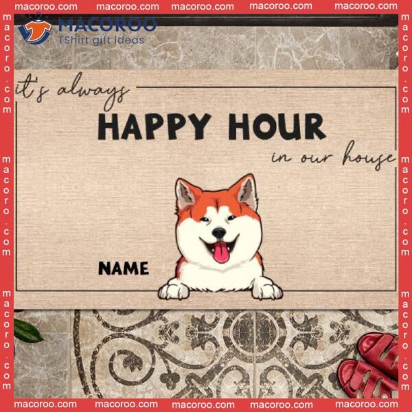 Gifts For Pet Lovers, It’s Always Happy Hour In Our House Outdoor Door Mat, Personalized Doormat