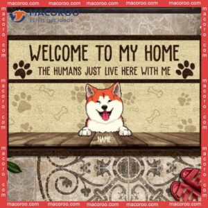 Gifts For Pet Lovers, The Humans Just Live Here With Me Front Door Mat, Welcome To My Home Custom Doormat