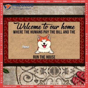 Gifts For Pet Lovers, Welcome To Our Home Custom Doormat, Where The Humans Pay Bill Front Door Mat