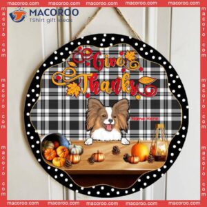 Give Thanks, Black And White Plaid Background, Personalized Dog Autumn Wooden Signs