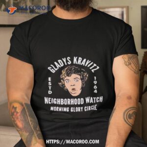 gladys kravitz neighborhood watch morning glory circle shirt tshirt