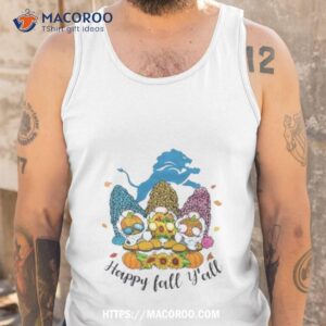 Gnomes Happy Fall Y’all Detroit Lions Shirt 3 gnomes happy fall y all detroit lions shirt tank top