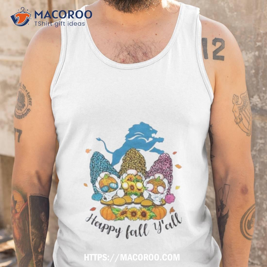 Gnomes Happy Fall Y’all Detroit Lions Shirt Gnomes Happy Fall Y’all Detroit Lions Shirt