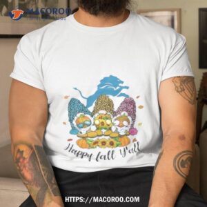 gnomes happy fall y all detroit lions shirt tshirt