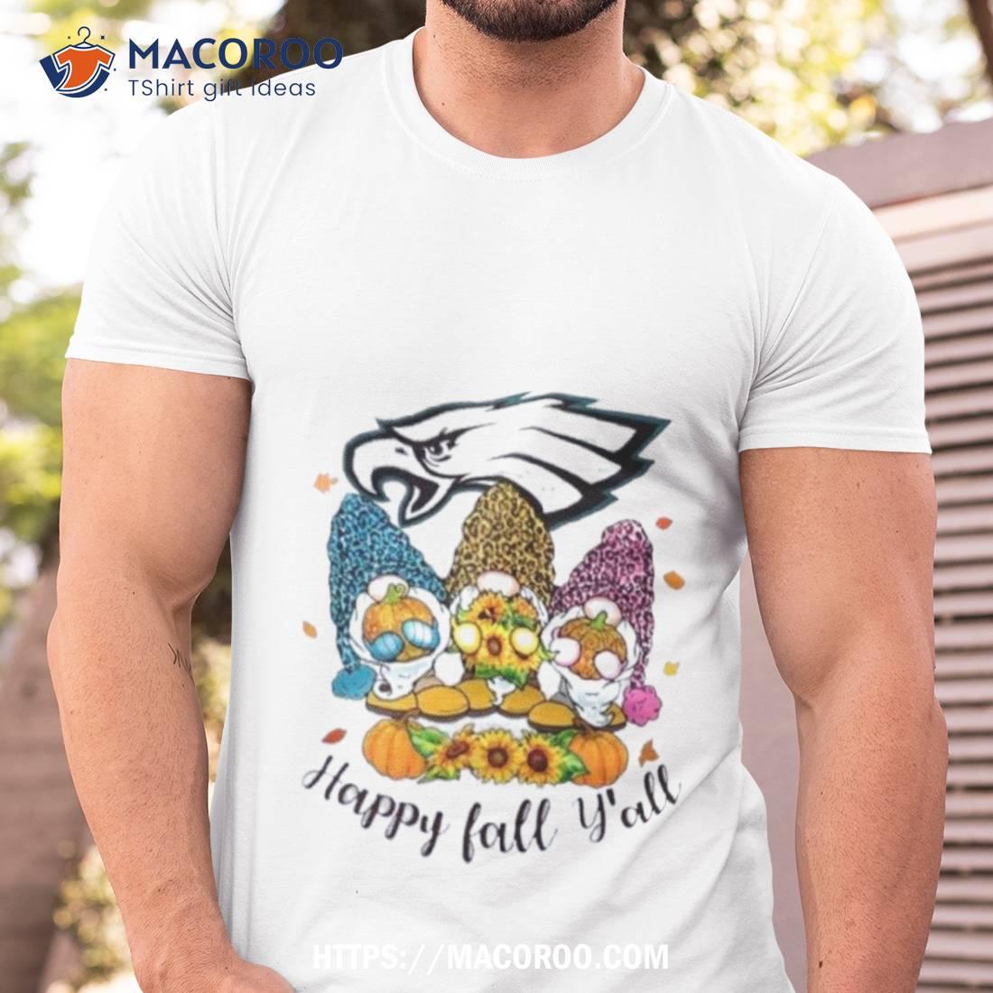 Gnomes Happy Fall Y'all Philadelphia Eagles Shirt - Guineashirt Premium ™  LLC