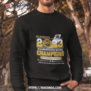 go bobcats 2023 ncaa men s ice hockey national champions quinnipiac bobcats shirt sweatshirt