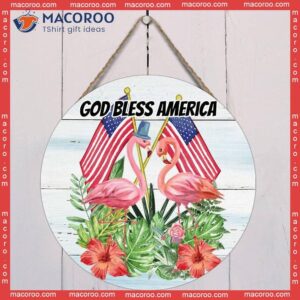 God Bless America Flamingo Usa Flag Wood Sign, Independence Round 4th Of July American Patriotic Rustic Wooden Hanging Sign