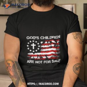 God’s Children Are Not For Sale American Flag Shirt