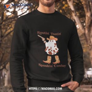 gotfunny rootin tootin spookin cowboy shirt sweatshirt