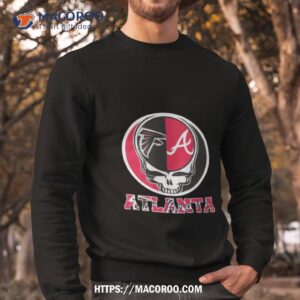 grateful dead atlanta falcon and atlanta braves 2023 shirt sweatshirt