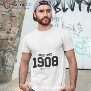 Great Since 1908 Shirt