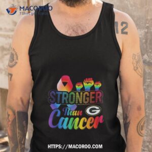 Green Bay Packers Stronger Than Cancer Shirt 3 green bay packers stronger than cancer shirt tank top