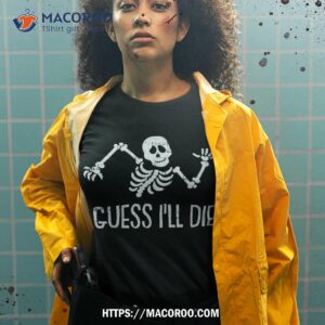 guess ill die lazy halloween costume funny skeleton skull shirt halloween skull tshirt 2