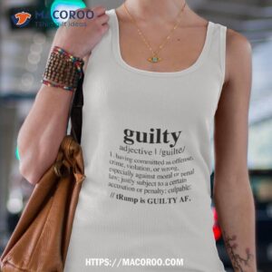 guilty definition trump is guilty af black shirt tank top 4