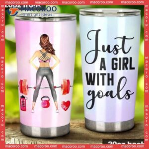 Gymer Just A Girl With Goals Stainless Steel Tumbler