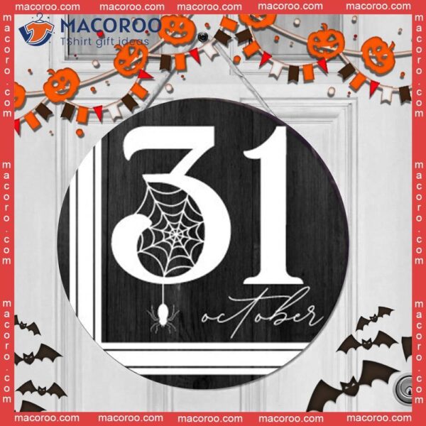 Halloween Door Sign,31 October Round Wooden Sign, Hlloween Decor, Spider Web