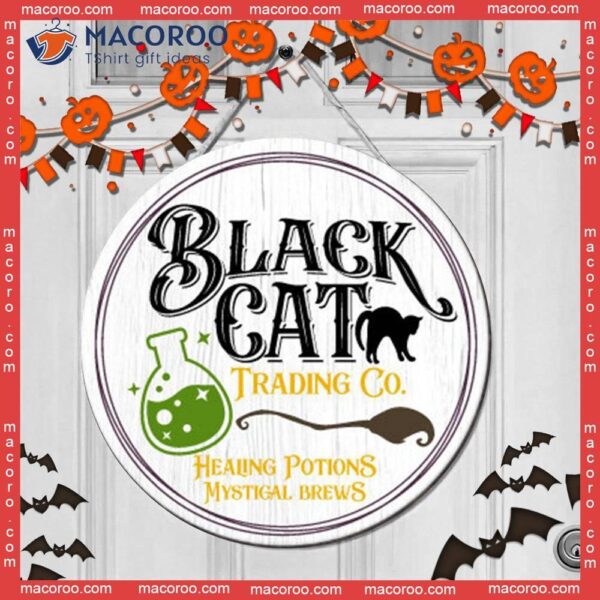 Halloween Gift,black Cat Trading Co, Green Healing Potions, Welcome Door Sign, Round Wooden Mystical Brew