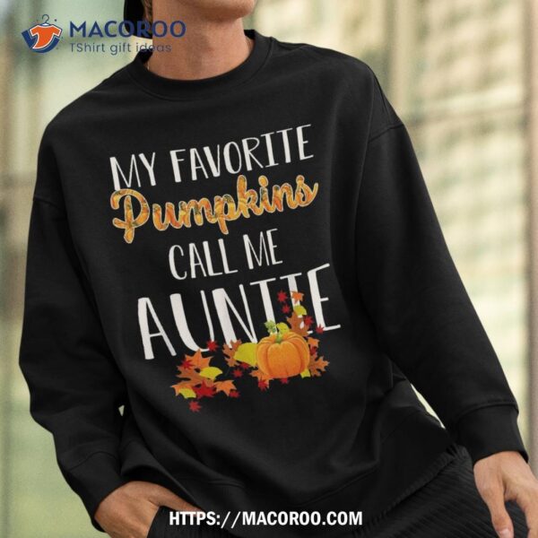 Halloween My Favorite Pumpkins Call Me Auntie Funny Shirt