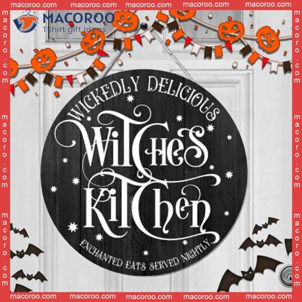 Halloween Round Wooden Sign, Door Wall Sign Decoration, Witches Kitchen,wickedly Delicious, Decoration For Day