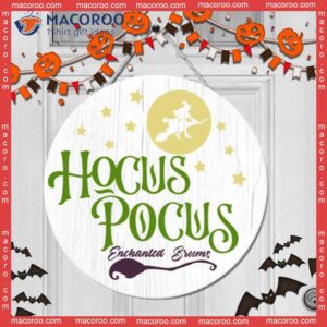Halloween Round Wooden Sign,hocus Pocus, Door Sign Decor, Enchanted Brooms, Witches, House Decor Gift For Day