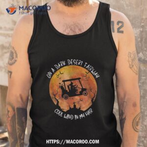 halloween witch riding golf cart on a dark desert fairway shirt tank top