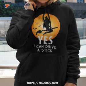 halloween witch yes i can drive a stick funny shirt hoodie