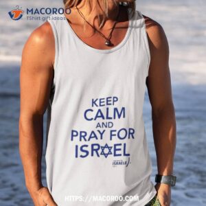 hananya naftali keep calm and pray for israel shirt tank top