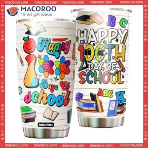 Happy 100th Days Of School Back To Tumbler Stainless Steel