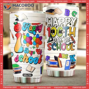 Happy 100th Days Of School Back To Tumbler Stainless Steel