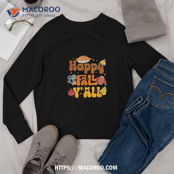 Happy Fall Y’all Autumn Thanksgiving Groovy Shirt