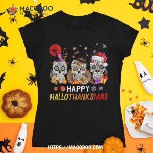 happy hallothanksmas sugar skull halloween thanksgiving xmas shirt sugar skull pumpkin tshirt 1
