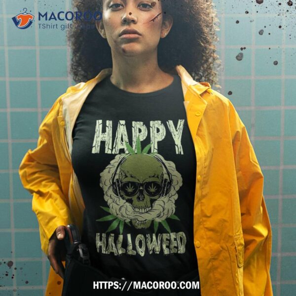 Happy Halloween Weed Skull Skeleton Smoking Marijuana Stoner Shirt, Sugar Skull Pumpkin