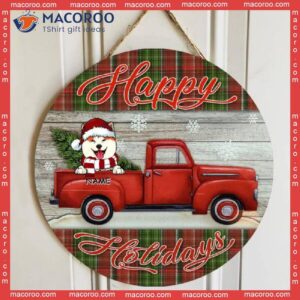Happy Holiday, Red Truck & Plaid Sign, Personalized Christmas Dog Breeds Wooden Signs, Xmas Gifts For Lovers