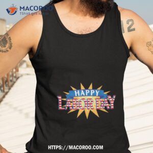 happy labor day shirt tank top 3