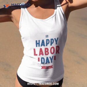 Happy Labor Day Usa Svg Workers Day Shirt 1 happy labor day usa svg workers day shirt tank top 2