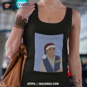 Have A Heavenly Christmas Superstore Shirt 3 have a heavenly christmas superstore shirt tank top 4