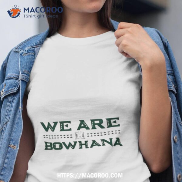 Hawaii Rainbow Warriors We Are Bowhana 2023 Shirt