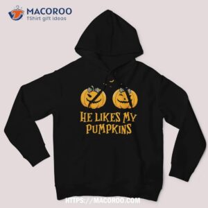 he likes my pumpkins she broomstick halloween tee shirt hoodie