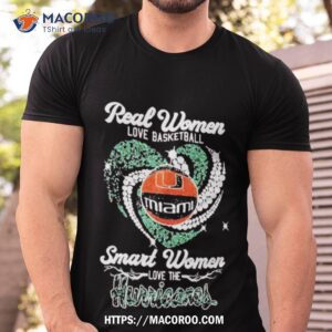 Heart Diamonds Real Women Love Basketball Smart Women Love The Miami Hurricanes Shirt
