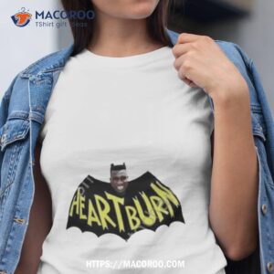 Heartburn Shirt
