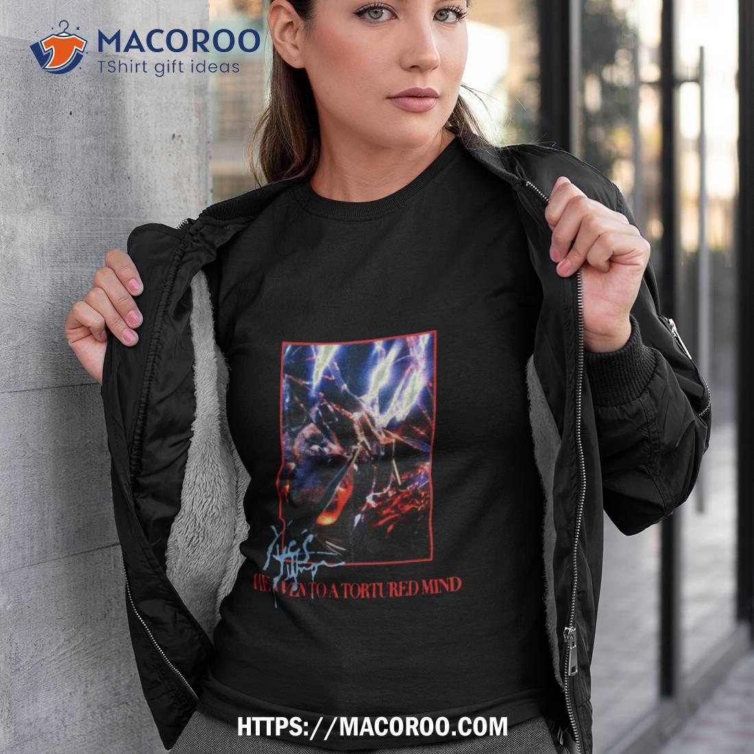 Heaven To A Tortured Mind Shirt Heaven To A Tortured Mind Shirt