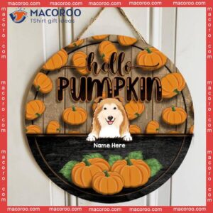 Hello Pumpkin, Pumpkin Background, Personalized Dog Wooden Signs