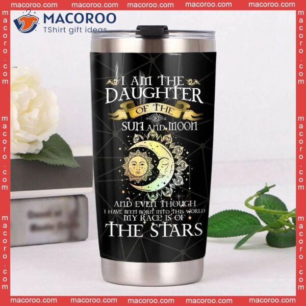 Hippie I Am The Daughter Of Sun And Moon Stainless Steel Tumbler