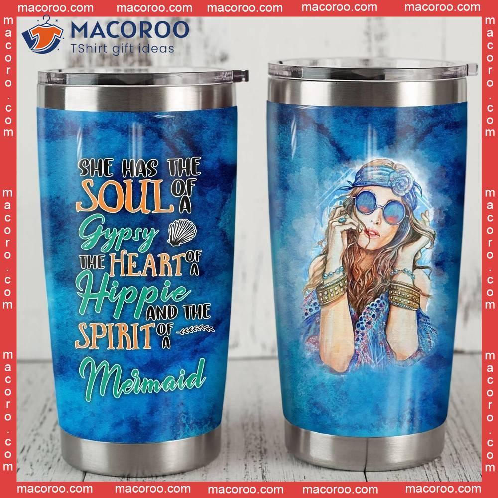 Hippie She Has The Soul Of Gypsy Stainless Steel Tumbler