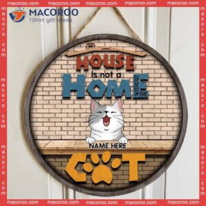 Home Is Not A Without Cats, Brick Wall, Personalized Cat Breed Wooden Signs