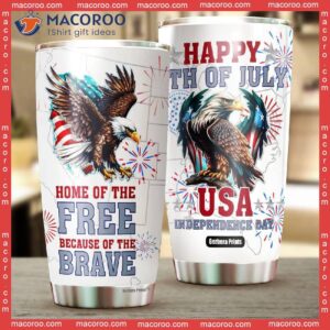 Home Of The Free Because Brave 4th July Stainless Steel Tumbler