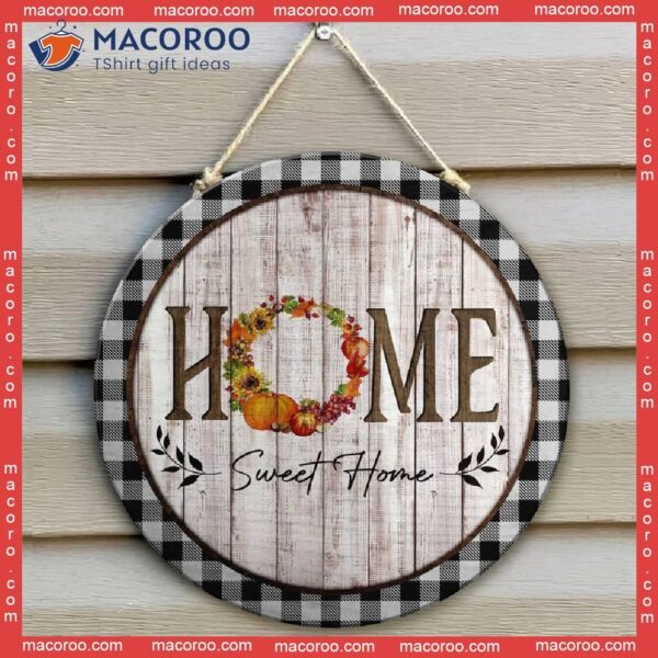 Home Sweet Door Sign, Thanksgiving Fall Decor,housewarming Gift, Hanger, Farmhouse Wall Decor, Decor